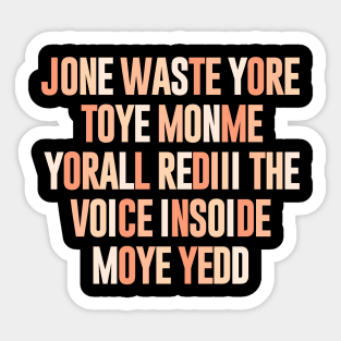 Jone Waste Yore Toye Shirt Funny Jone Waste Your Time Sticker